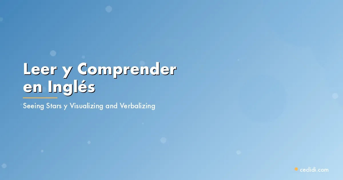 Seeing Stars y Visualizing and Verbalizing: dos programas para leer y comprender en inglés